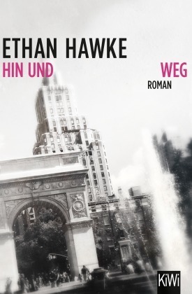 Hin und weg by Ethan Hawke