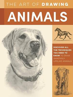 The Art of Drawing Animals: Discover all the techniques you need to know to draw amazingly lifelike animals by Cindy Smith, Cindy Smith, Nolon Stacey, Patricia Getha