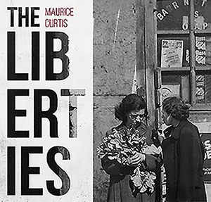 The Liberties in Pictures by Maurice Curtis