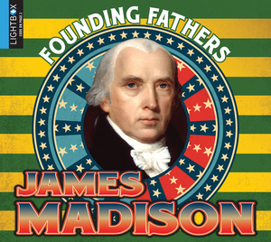 James Madison by Pamela McDowell