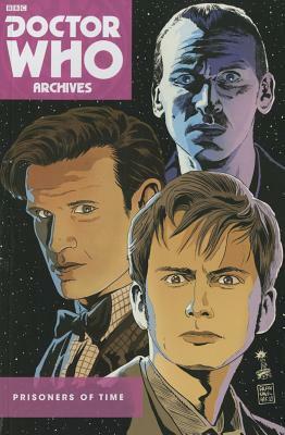 Doctor Who Archives: Prisoners of Time by David Tipton, Scott Tipton