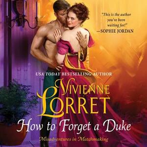 How to Forget a Duke by Vivienne Lorret