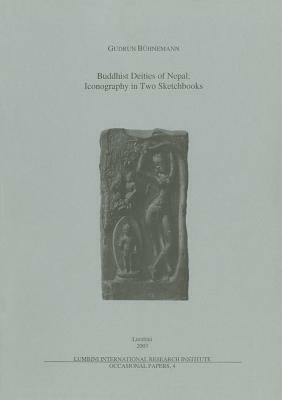 Buddhist Deities of Nepal: Iconography in Two Sketchbooks by Gudrun Buhnemann