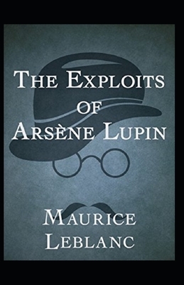 Arsène Lupin Annotated by Maurice Leblanc