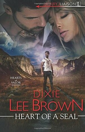 Heart of a SEAL by Dixie Lee Brown