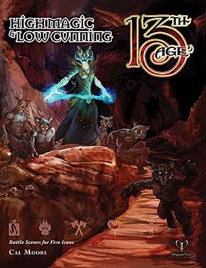 13th Age High Magic &amp; Low Cunning by Cal Moore, Press Pelgrane