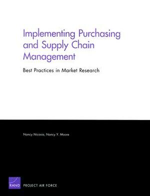 Implementing Purchasing and Supply Chain Management: Best Practices in Market Research by Nancy Nicosia