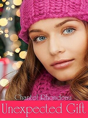 Unexpected Gift - Cali's Story (Christmas Fairy Tales Book 1) by Chantel Rhondeau