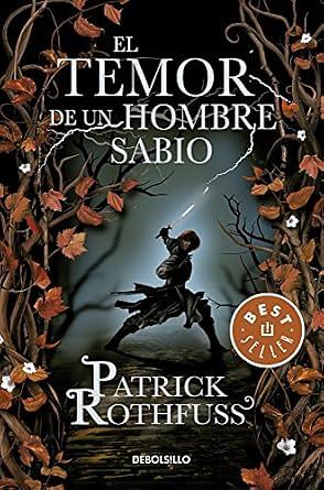 El temor de un hombre sabio by Patrick Rothfuss