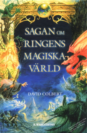 Sagan om ringens magiska värld by David Colbert