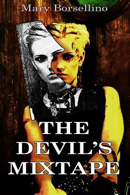 The Devil's Mixtape by Mary Borsellino