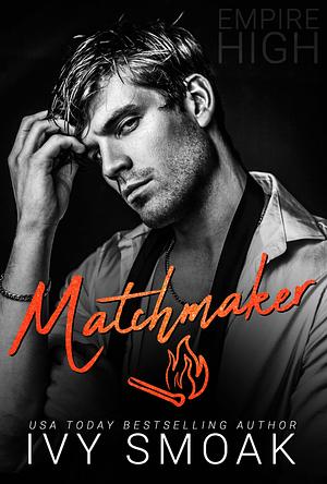 Empire High Matchmaker by Ivy Smoak