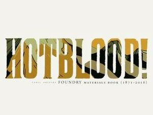 Foundry: Hotblood! Materials Book (1871-2016) by Toril Orlesky