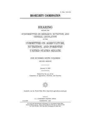 Bio-security coordination by Committee on Agriculture Nutr (senate), United States Senate, United States Congress