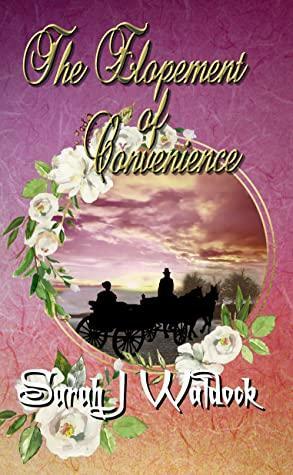 The Elopement of Convenience by Sarah Waldock