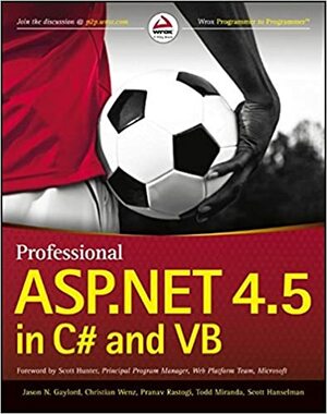 Professional ASP.Net 4.5 in C# and VB by Bill Evjen