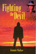 Fighting the Devil: A True Story of Consuming Passion, Deadly Poison, and Murder by Jeannie Walker