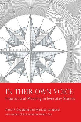 In Their Own Voice: Intercultural Meaning in Everyday Stories by Anne P. Copeland