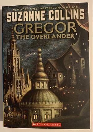 Gregor the OverlanderGREGOR THE OVERLANDER by Collins, Suzanne (Author) on Aug-01-2004 Paperback by Suzanne Collins, Suzanne Collins