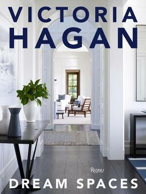 Victoria Hagan: Dream Spaces by David Colman, Victoria Hagan