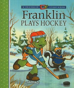Franklin Plays Ice Hockey by Brenda Clark, Paulette Bourgeois