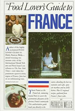 The Food Lover's Guide to Paris by Patricia Wells