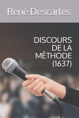 Discours de la Méthode (1637) by René Descartes