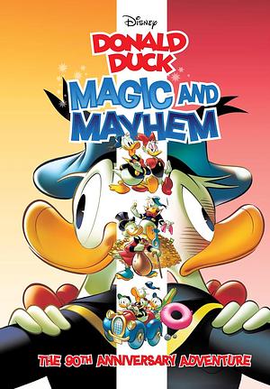 Walt Disney's Donald Duck: Magic and Mayhem by Alberto Savini, Vitale Mangiatordi