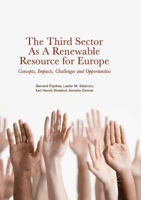 The Third Sector as a Renewable Resource for Europe: Concepts, Impacts, Challenges and Opportunities by Lester M. Salamon, Bernard Enjolras, Karl Henrik Sivesind