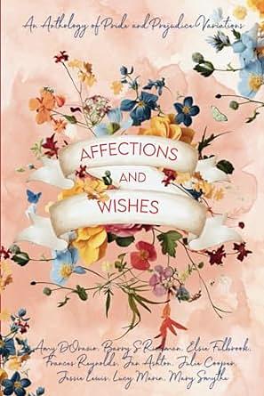 Affections and Wishes  by Amy D'Orazio, Jessie Lewis, Elsie Fulbrook, Frances Reynolds