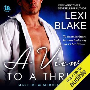 A View to a Thrill by Lexi Blake