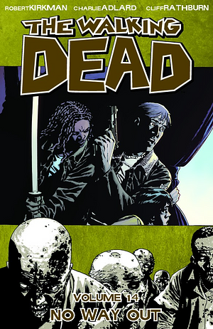 The Walking Dead, Vol. 14: No Way Out by Robert Kirkman