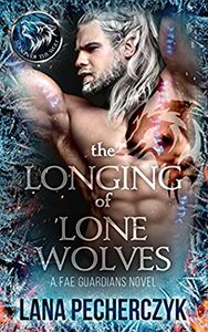 The Longing of Lone Wolves by Lana Pecherczyk