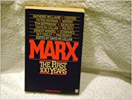 Marx: The First Hundred Years by Ernest Mandel, Victor G. Kiernan, Raymond Williams, T.B. Bottomore, Roy Edgley, David McLellan