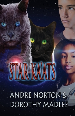 Star Ka'ats by Andre Norton, Dorothy Madlee