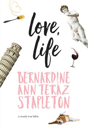 Love, Life by Bernadine Stapleton