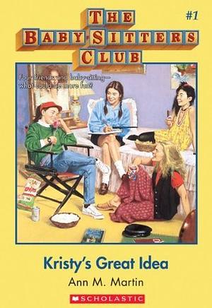 Kristy's Great Idea by Ann M. Martin