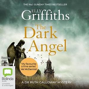 The Dark Angel by Elly Griffiths