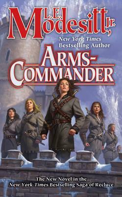 Arms-Commander by L.E. Modesitt Jr.