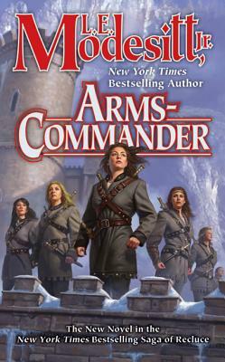 Arms-Commander by L.E. Modesitt, Jr.