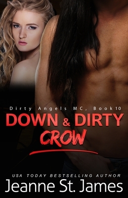 Down & Dirty: Crow by Jeanne St. James