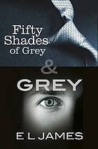 Fifty Shades of Grey & Grey by E.L. James