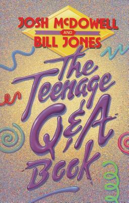 The Teenage Qand a Book by Josh McDowell, Bill Jones