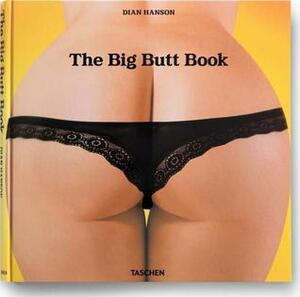 The Big Butt Book by Dian Hanson