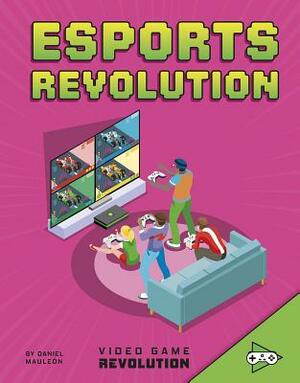 Esports Revolution by Daniel Mauleón