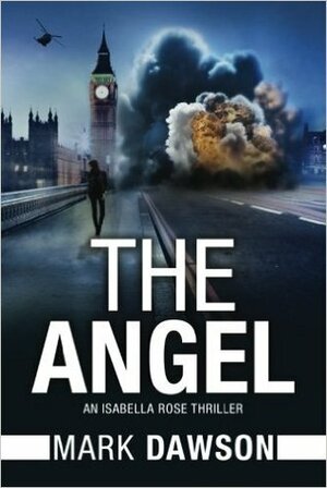 The Angel: Act I by Mark Dawson