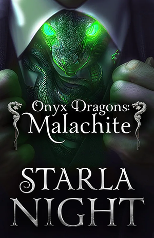 Onyx Dragons:  Malachite by Starla Night