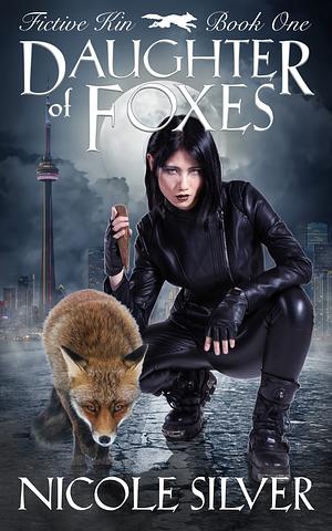 Daughter of Foxes by Nico Silver