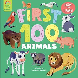 First 100 Animals by Clever Publishing