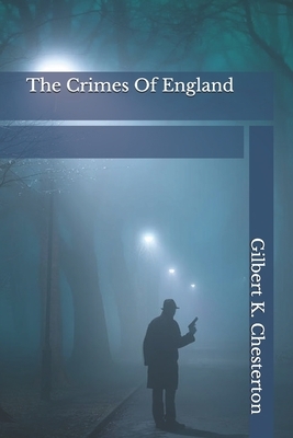 The Crimes Of England by G.K. Chesterton